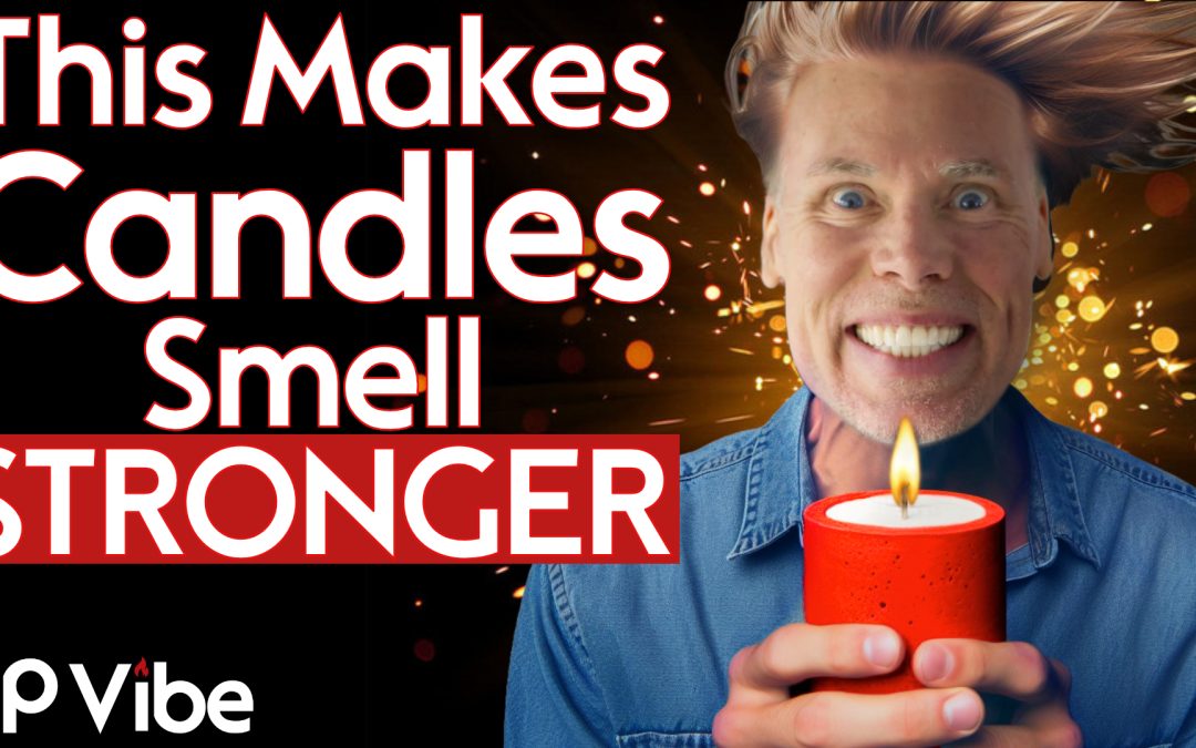 How to Make Candles Smell Stronger | 6 Candle Making Tips